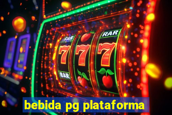 bebida pg plataforma